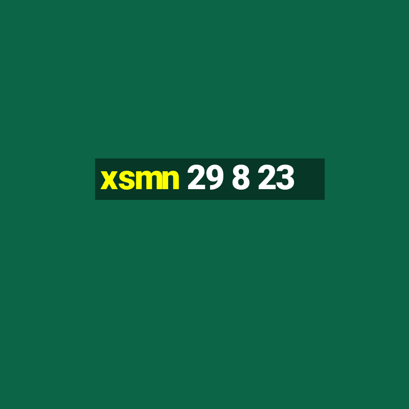 xsmn 29 8 23