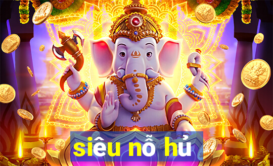 siêu nỗ hủ