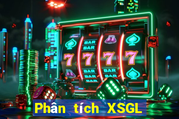 Phân tích XSGL ngày 21