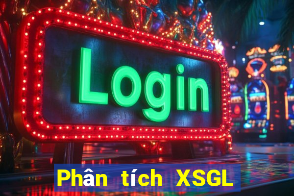 Phân tích XSGL ngày 21