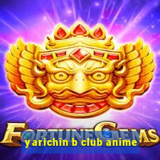 yarichin b club anime