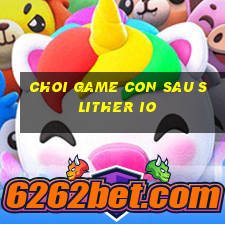 choi game con sau slither io