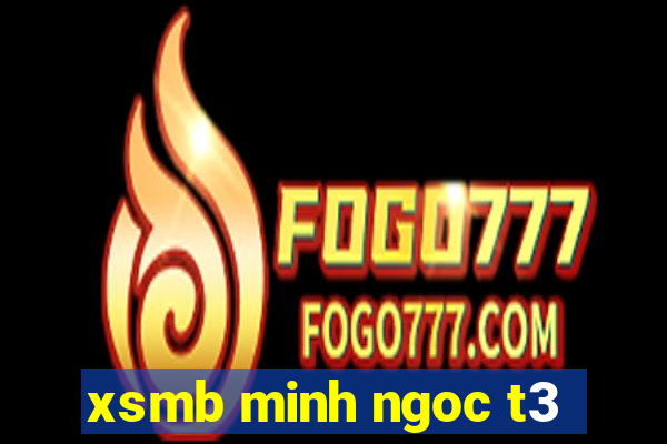 xsmb minh ngoc t3