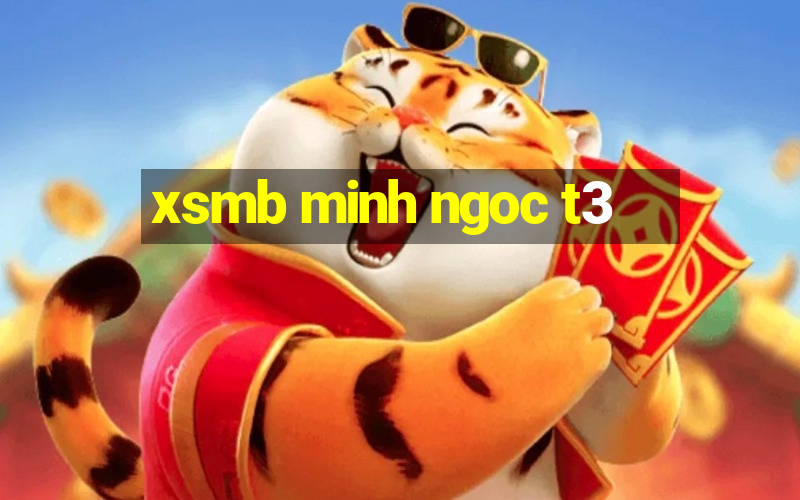 xsmb minh ngoc t3