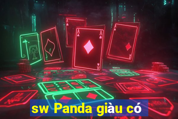 sw Panda giàu có