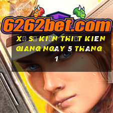 xổ số kiến thiết kiên giang ngày 5 tháng 1