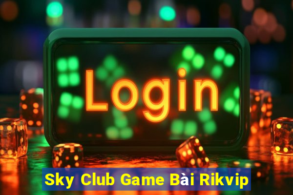 Sky Club Game Bài Rikvip