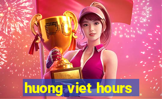 huong viet hours