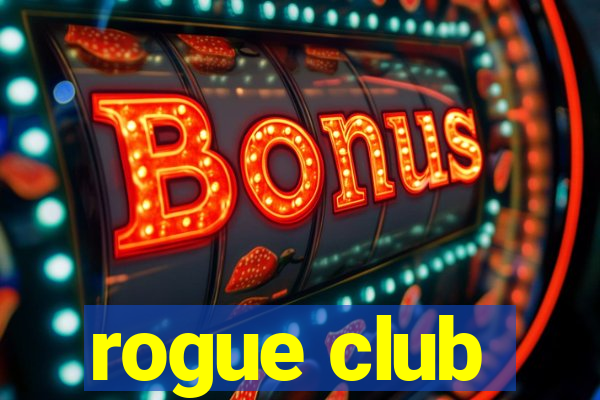 rogue club