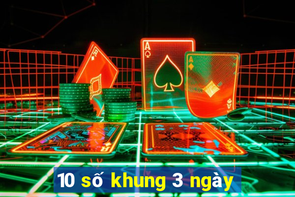 10 số khung 3 ngày