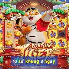 10 số khung 3 ngày