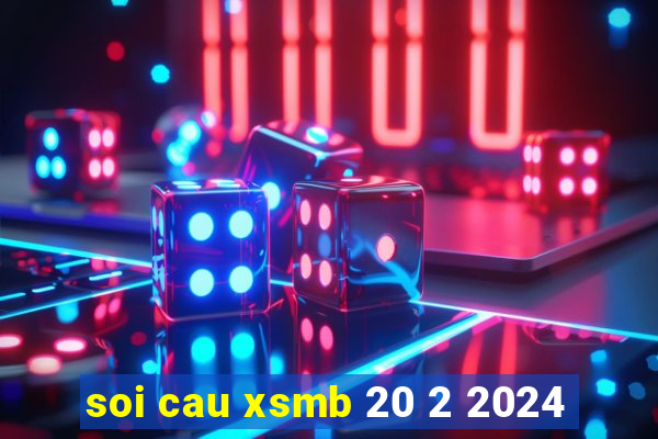 soi cau xsmb 20 2 2024