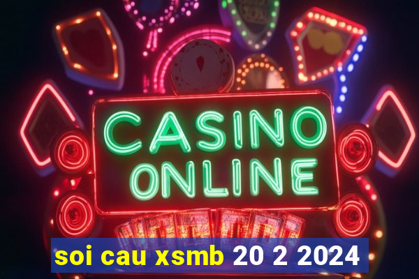 soi cau xsmb 20 2 2024