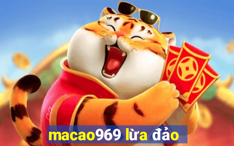 macao969 lừa đảo