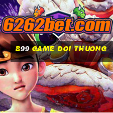 b99 game doi thuong