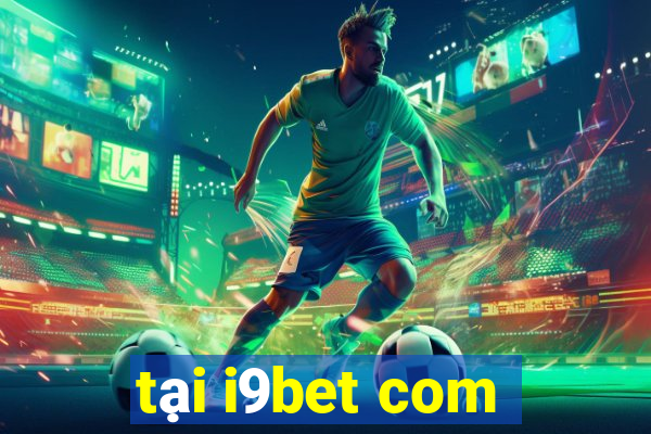 tại i9bet com