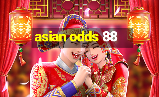 asian odds 88