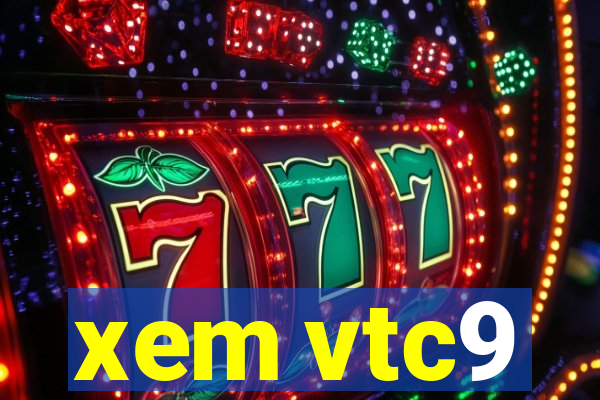 xem vtc9