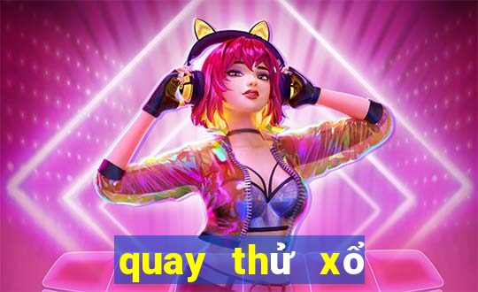 quay thử xổ số cần thơ minh ngọc