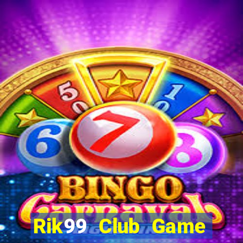 Rik99 Club Game Bài 567