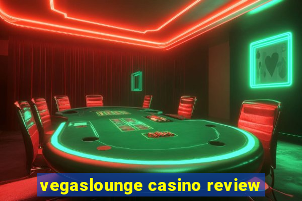 vegaslounge casino review