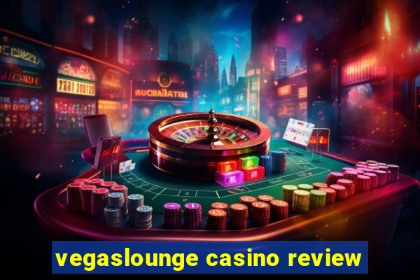 vegaslounge casino review