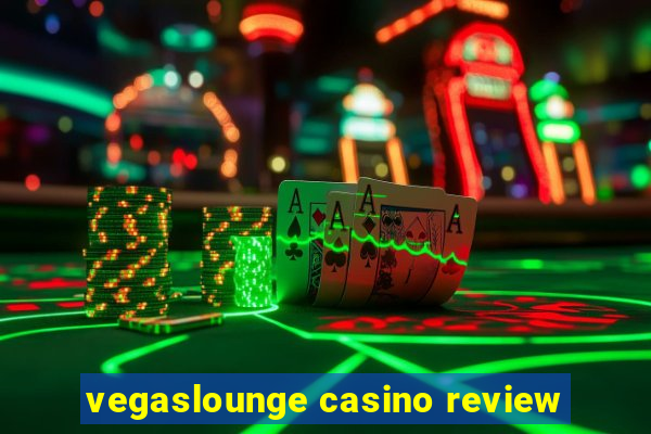 vegaslounge casino review