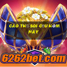 cao thủ soi cầu hôm nay