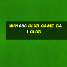 Win688 Club Game Bài Club