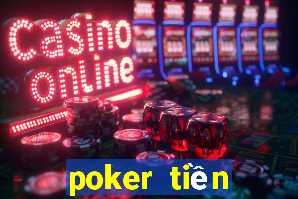 poker tiền điện tử miễn phí