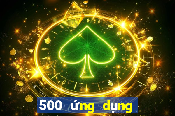 500 ứng dụng trực tuyến