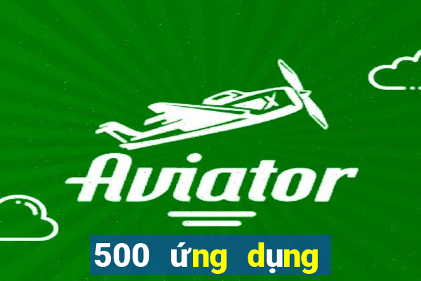 500 ứng dụng trực tuyến