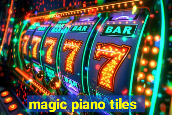 magic piano tiles