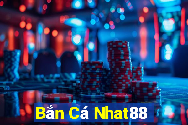 Bắn Cá Nhat88