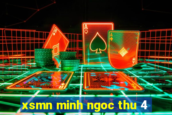 xsmn minh ngoc thu 4