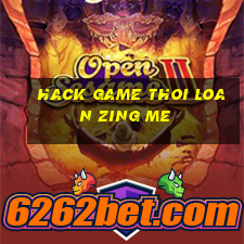 hack game thoi loan zing me