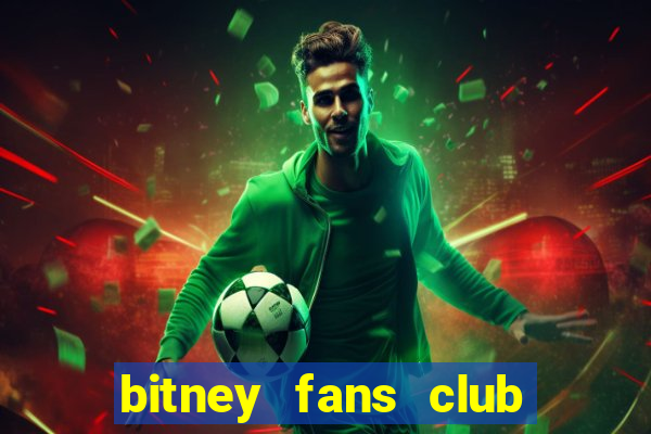 bitney fans club lừa đảo