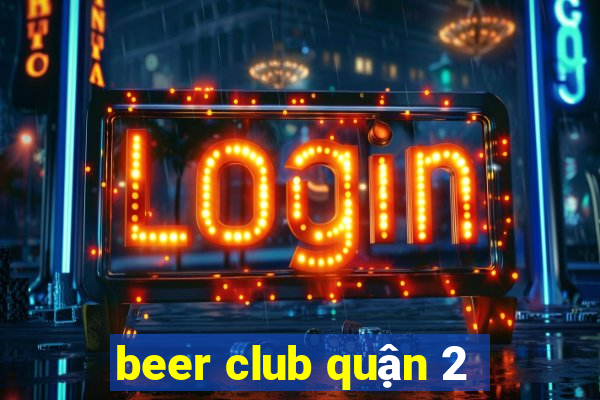 beer club quận 2