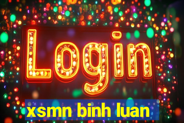 xsmn binh luan