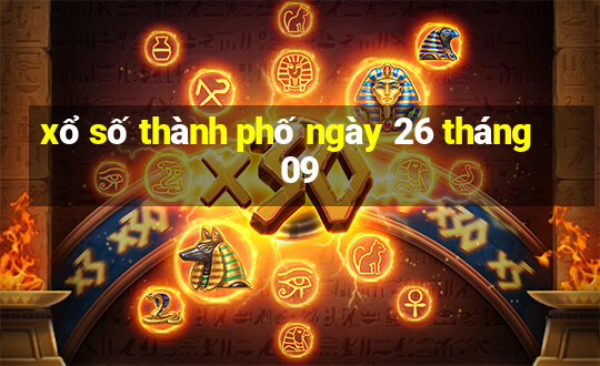 xổ số thành phố ngày 26 tháng 09