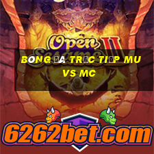 bóng đá trực tiếp mu vs mc