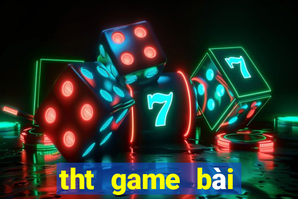 tht game bài đổi thưởng