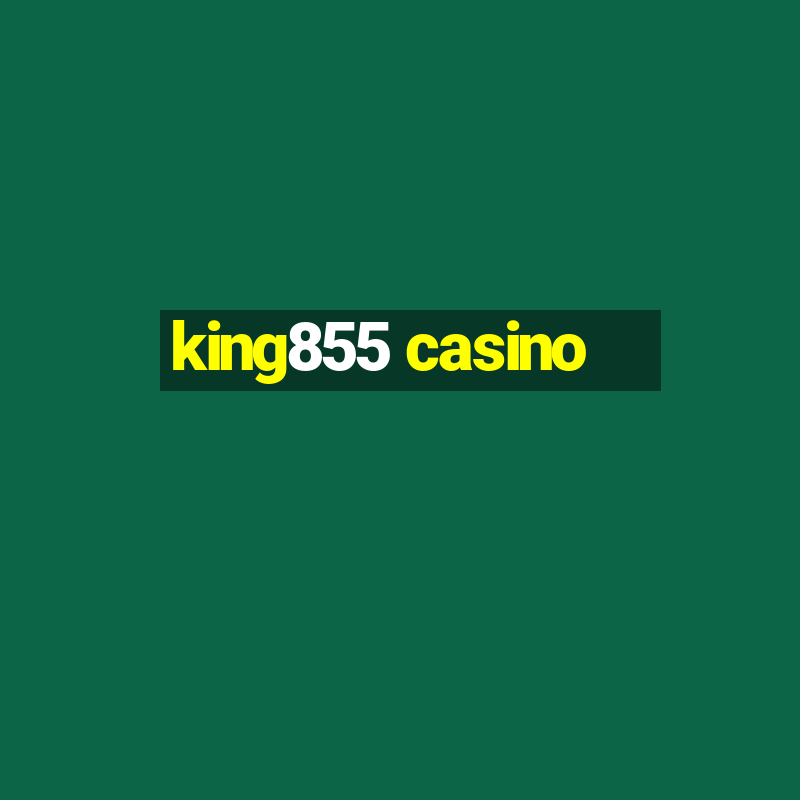 king855 casino