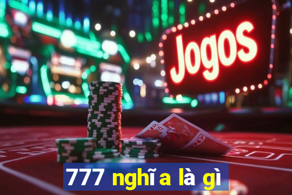 777 nghĩa là gì