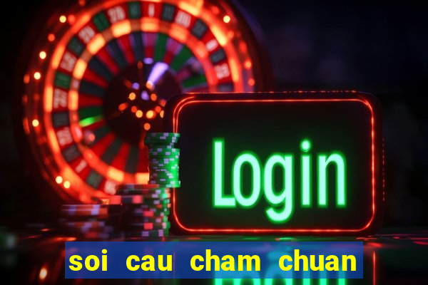 soi cau cham chuan dac biet