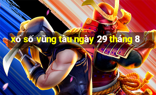 xổ số vũng tàu ngày 29 tháng 8