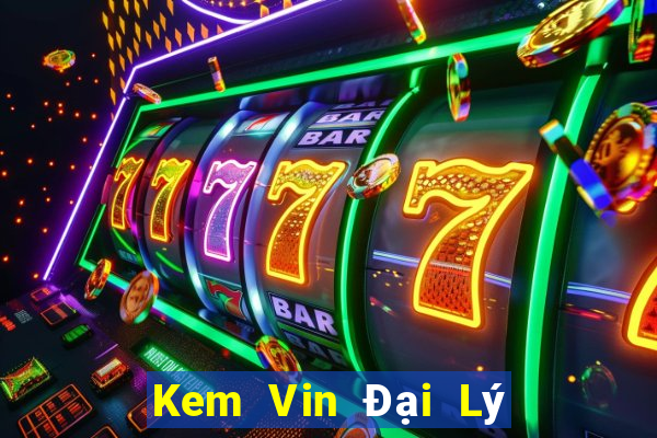 Kem Vin Đại Lý Cấp 1 Game Bài