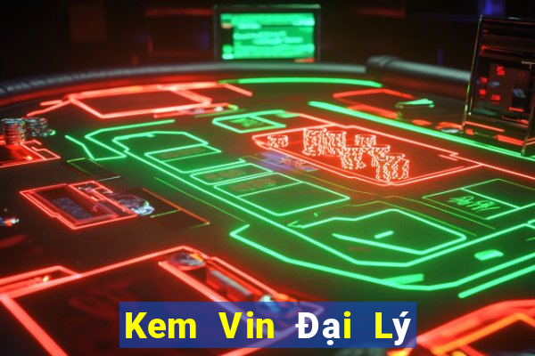 Kem Vin Đại Lý Cấp 1 Game Bài