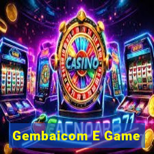 Gembaicom E Game