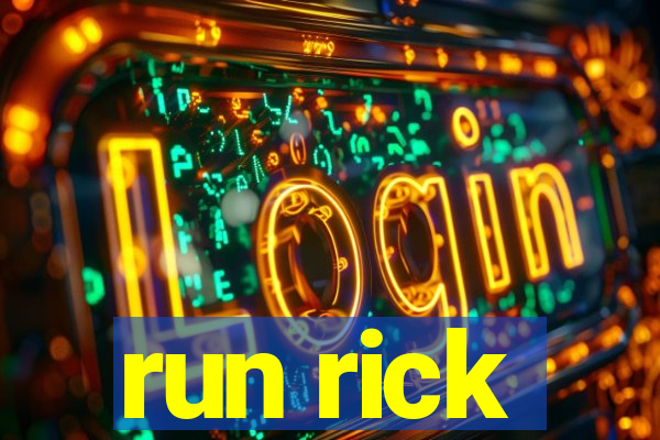 run rick